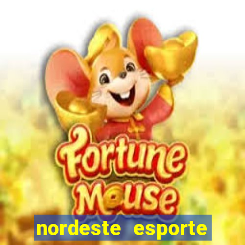 nordeste esporte net vip